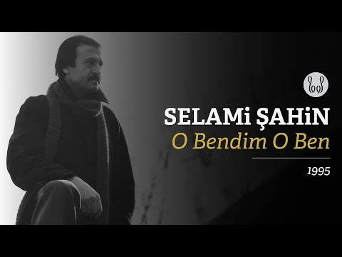 Selami Şahin - O Bendim O Ben (Official Audio)
