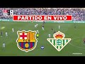✅ El BARCELONA no pudo ante BETIS y se quedó con un EMPATE para sacarle 4 PUNTOS al REAL MADRID 🔥