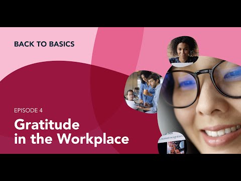 Back to Basics: Gratitude in the Workplace [EPISODE 4] | Workhuman thumbnail