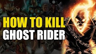 How To Kill Ghost Rider (How To Kill Superheroes)