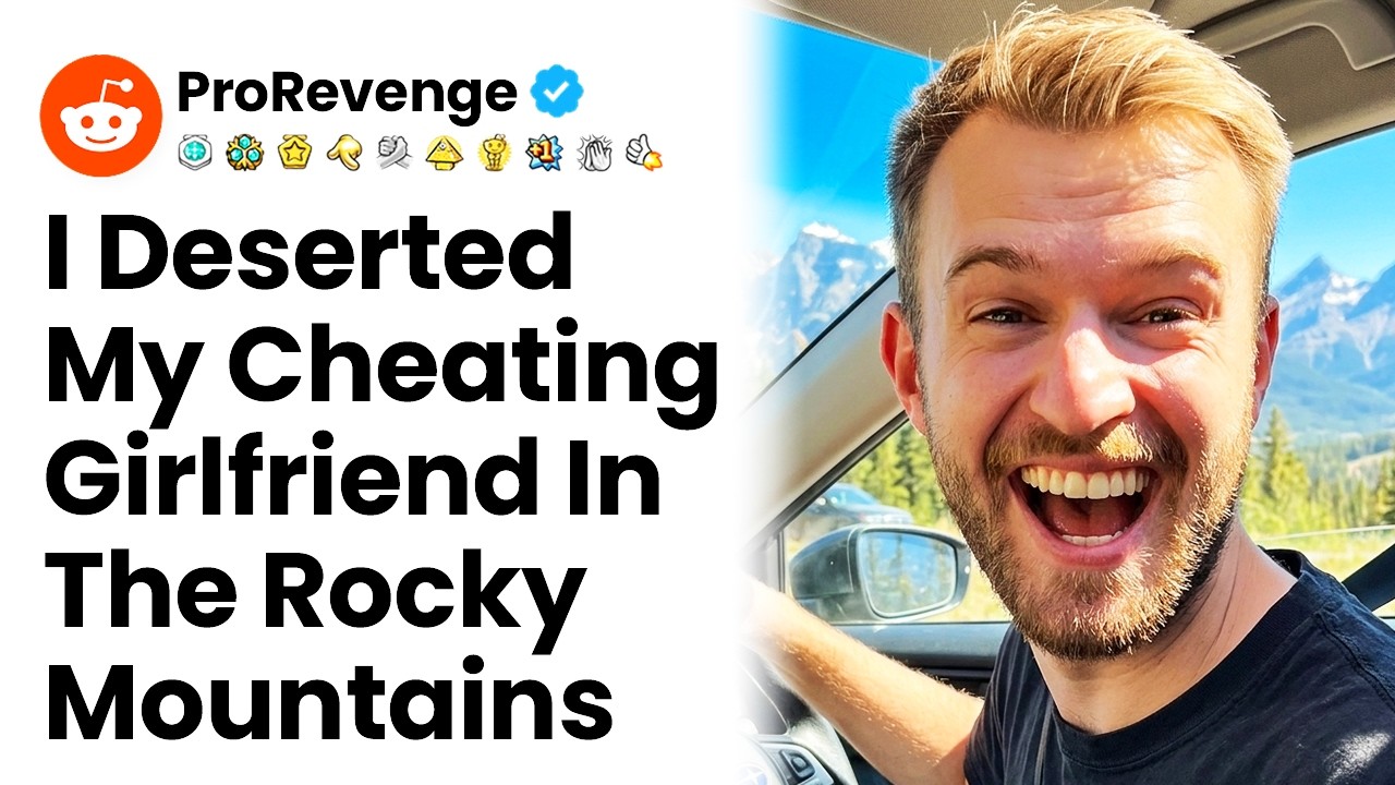 I Left My Cheating Girlfriend Stranded In The Rocky Mountains r/ProRevenge