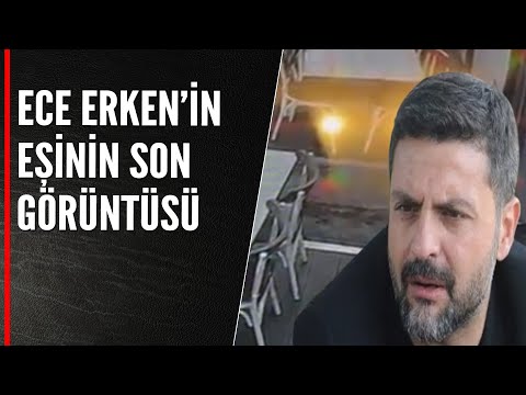 ECE ERKEN'İN EŞİ ŞAFAK MAHMUTYAZICIOĞLU'NUN SON GÖRÜNTÜLERİ