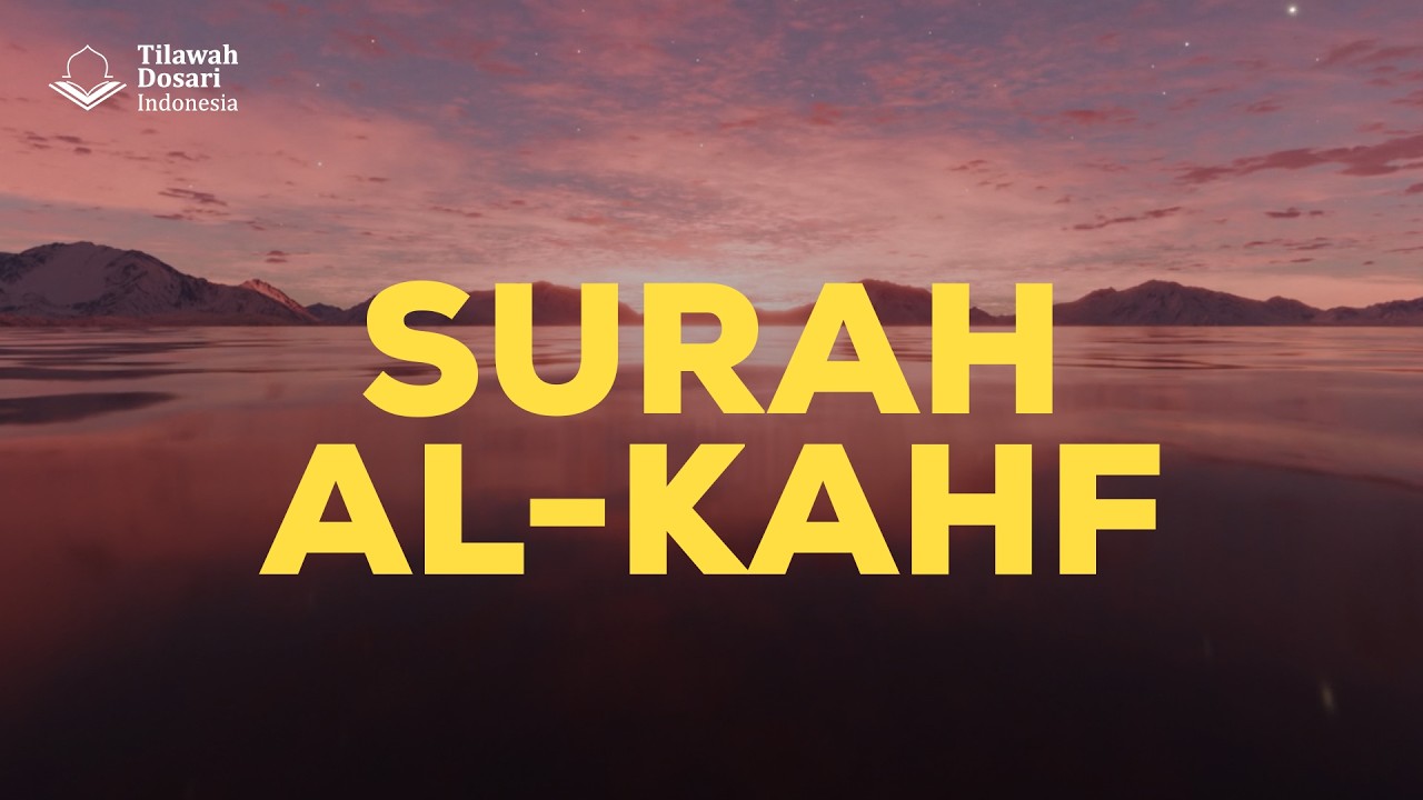 Surah Al-Kahf | Tilawah Merdu Syekh Yasser Al-Dosari