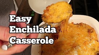 Easy Enchilada Casserole