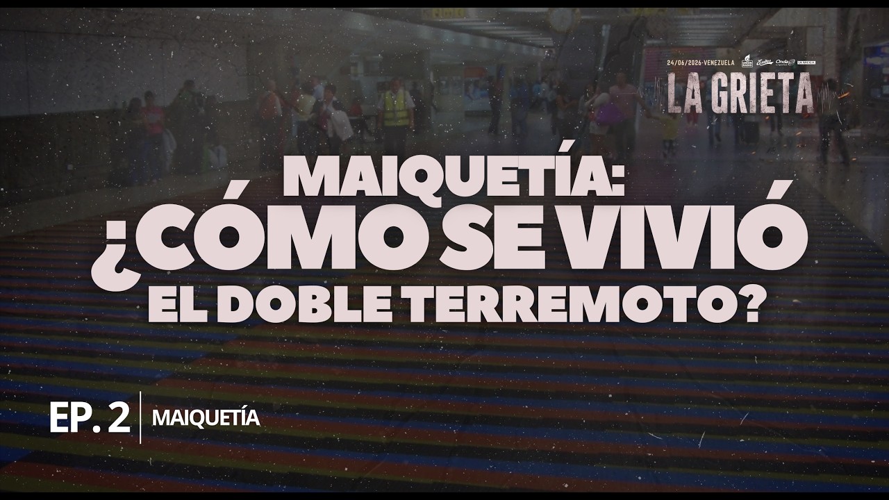 LA GRIETA: El doble terremoto que sacudió Venezuela | Ep. 2 Aeropuerto de Maiquetía