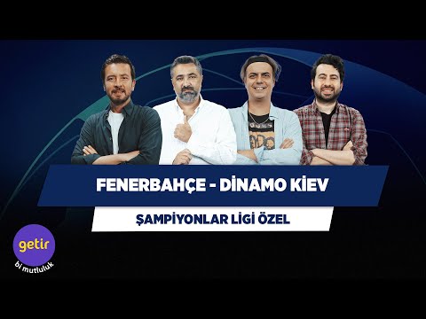 Fenerbahçe - Dinamo Kiev Maç Sonu | Serdar Ali & Ali Ece & Mustafa D. & Ersin Düzen | ŞL Özel