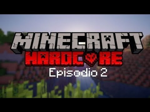 Minecraft Hardcore EP. 2