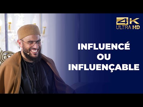 Influencé ou influençable - Mehdi d'Islammag [ Conférence complète en 4K ]