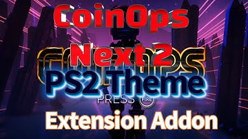 CoinOps Next 2 PS2 Theme Extension Addon | RetroFE