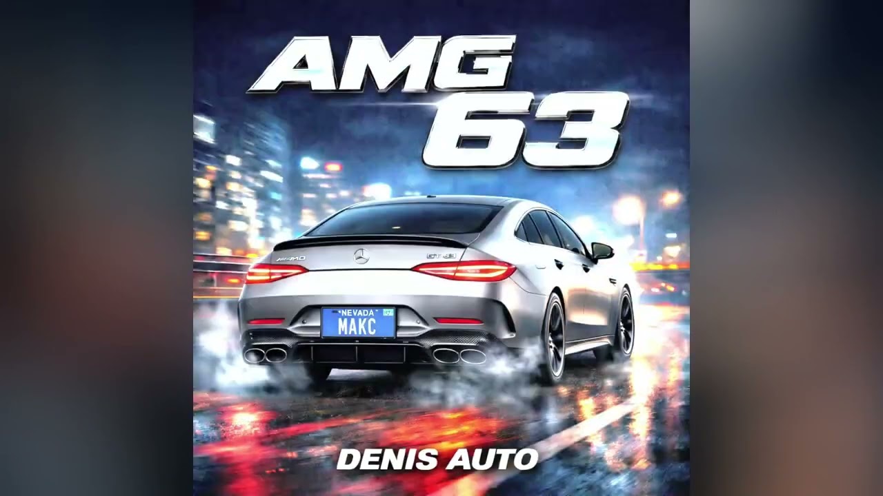 AMG 63 - Denis Auto (Official Audio)