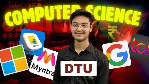 All About Computer Science Engineering at DTU | CSE Top Placement & Package