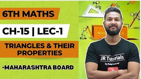 6th Maths | Chapter 15 | Triangle & their Properties | Lecture 1 | Maharashtra Board |