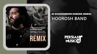 Hoorosh Band - In Ghararemoon Nabood (Remix) - ریمیکس آهنگ این قرارمون نبود از هوروش بند Resimi