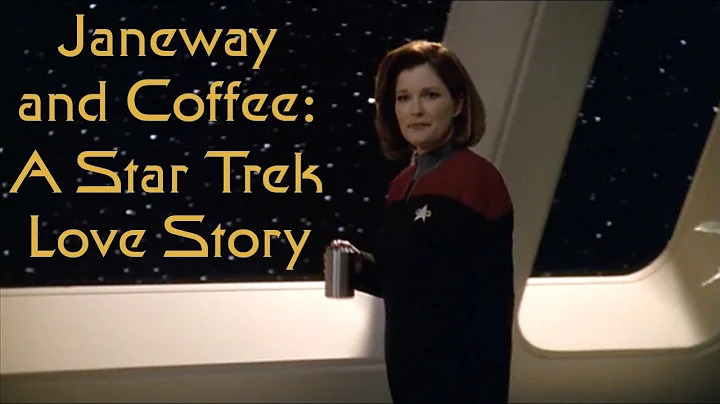 Janeway and Coffee: A Star Trek Love Story