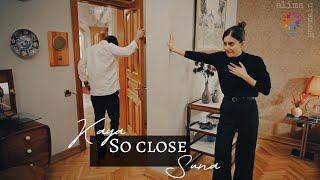 Kaya ve Suna | So close | KaySun