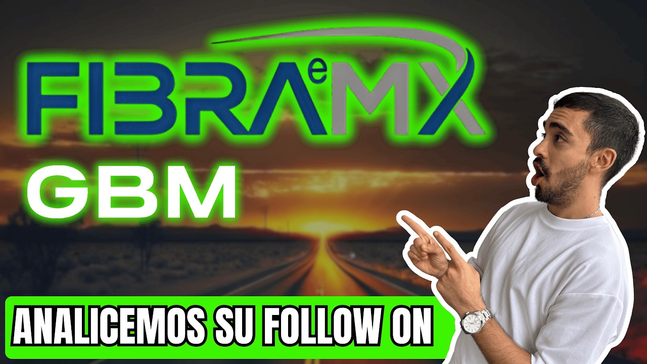 Follow on FIBRAeMX (FMX23) ¿Vale la pena participar? - Inicio de cobertura.