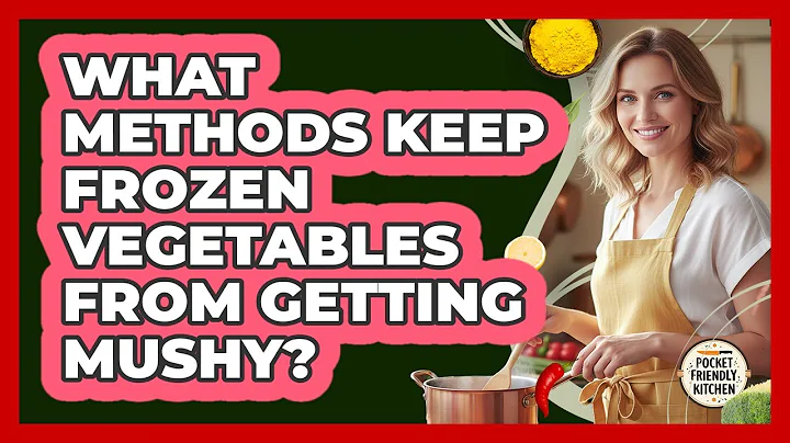What Methods Keep Frozen Vegetables From Getting Mushy?