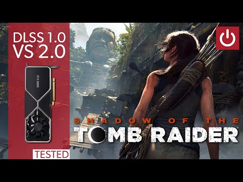 DLSS 1.0 vs 2.0: Shadow Of The Tomb Raider Revisited