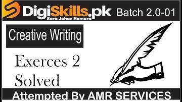 Digiskillls 2.0 Creative Writing Exercise 2 Batch 1 | Creative Writing Exercise 2 Solution Batch 1