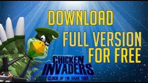 HOW TO DOWNLOAD Chicken Invaders 5 Full Version Free download ?????
