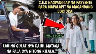 Aroganteng Ceo Di Umubra Sa Magandang Doktora Ito Pala Ang Tunay Na Dahilan