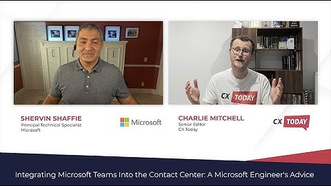 Integrating Microsoft Teams Into the Contact Center: A Microsoft Engineer