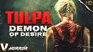 TULPA: DEMON OF DESIRE | EXCLUSIVE HORROR PREMIERE | FULL HD SCARY MOVIE IN ENGLISH | V HORROR by V Horror 10,293 views 2 weeks ago 1 hour, 8 minutes