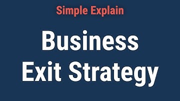 Business Exit Strategy: Definition, Examples, Best Types