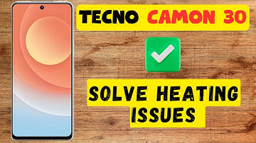 Tecno Camon 30 Heating Problem || How to solve heating issues || Heating not working