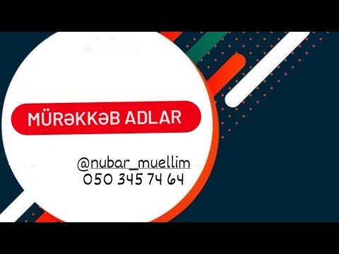 Mürəkkəb adlar.  Azərbaycan dili.