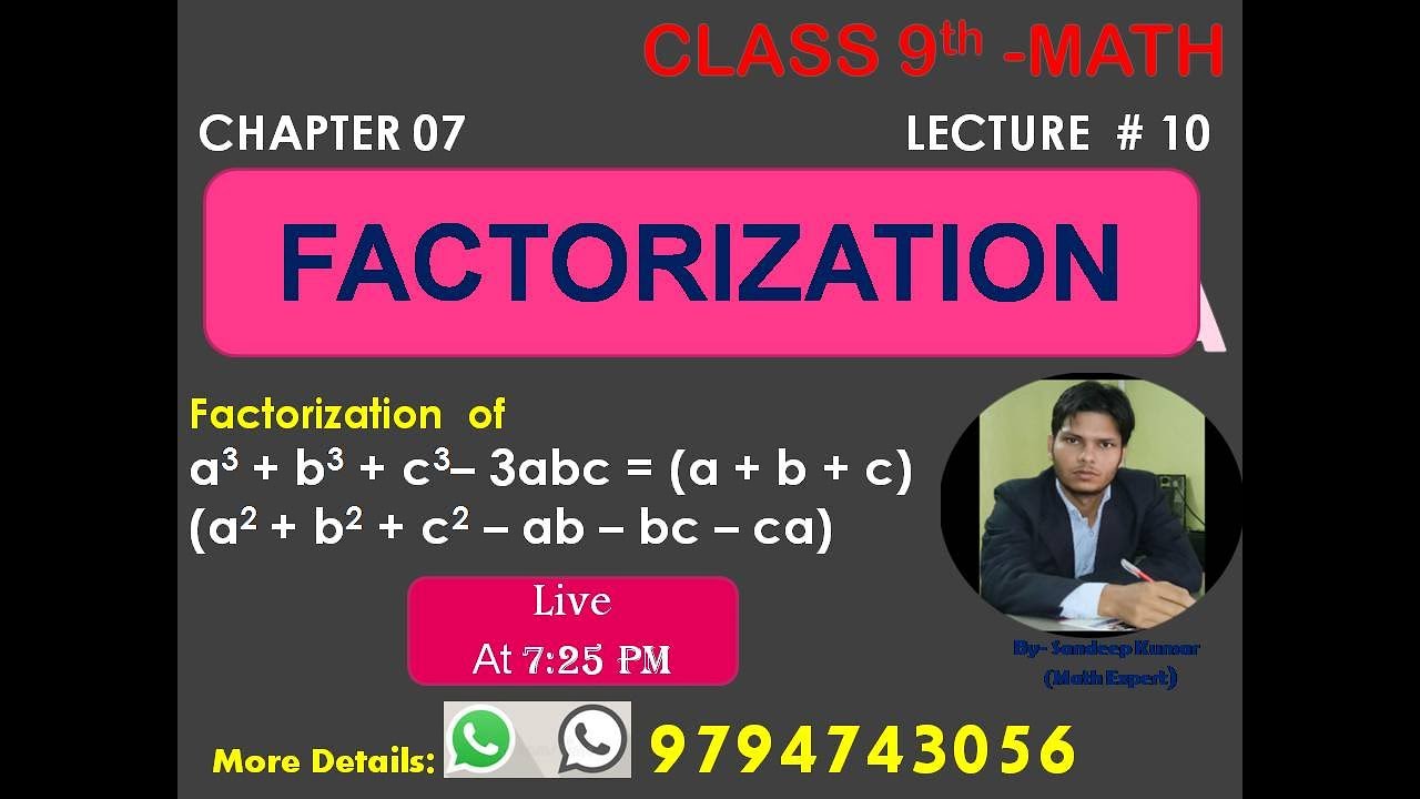 FACTORIZATION OF a3+b3+c3-3abc=(a+b+c)(a2+b2+c2–ab–bc–ca)FACTORIZATION ...