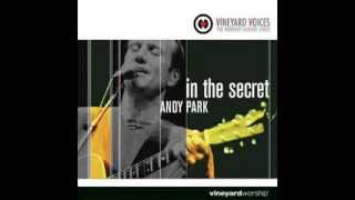 IN THE SECRET - ANDY PARK / Powerful Worship Songs. chords