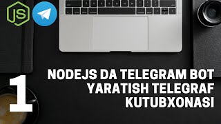 #1 Telegraf JS darslari // NodeJS da Telegram Bot darslari