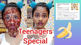  banana se kare skin care... Teenager special.. for radient glowy skin...must try once...