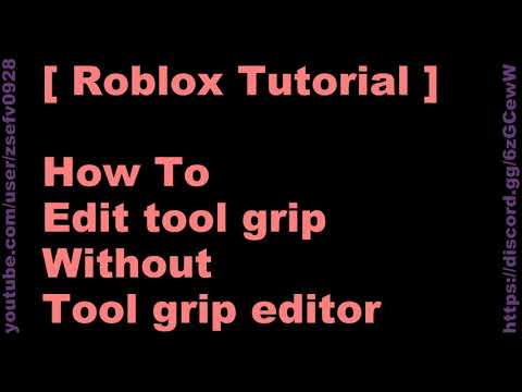 How To Edit The Tool Grip Without Tool Grip Editor Roblox Studio Tutorial 2020 Youtube - roblox studio tool grip