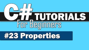 C# Tutorial for Beginners #23 - Properties