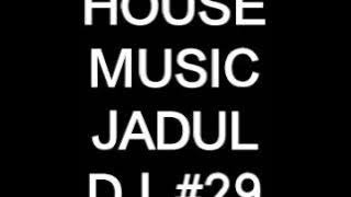 House Music Jadul DJ #29