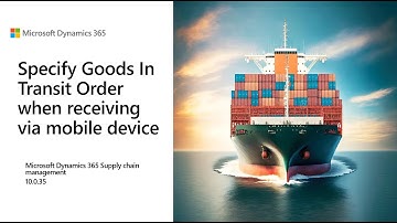 Specify Goods In Transit Order when receiving via mobile device - D365 SCM | 10.0.35