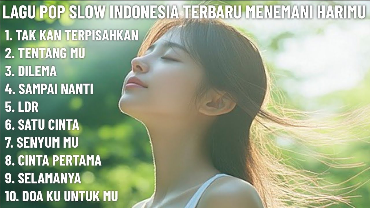 🎶 LAGU POP SLOW INDONESIA TERBARU MENEMANI HARIMU - LAGU POP ROMANTIS UNTUK MU 