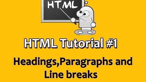 Html Tutorial #1 Heading,Paragraph and line breaks For Complete Beginners (Urdu/Hindi)