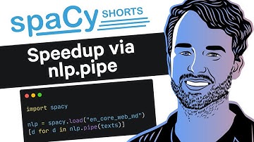 Speed up spaCy pipelines via `nlp.pipe` - spaCy shorts
