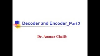 Decoder and Encoder_Part 2