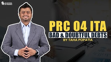 PRC 4 : Bad & Doubtful Debts | WORKSHOP | BY TAHA POPATIA