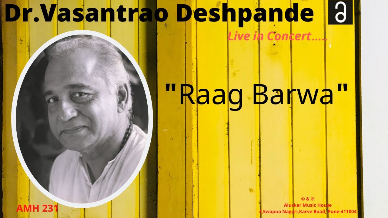        DrVasantrao Deshpande  Raag Barwa Indian Classical Vocal