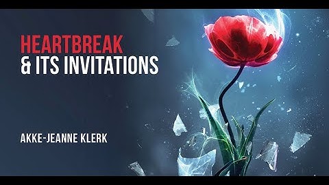 Heartbreak and Its Invitations by Akke-Jeanne Klerk | Jung Platform