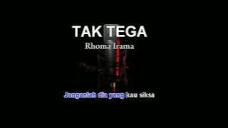 KARAOKE TAK TEGA - RHOMA IRAMA