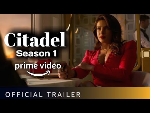 Citadel on Prime Video: Release date, trailer and latest news