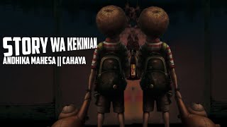 CAHAYA - ANDHIKA MAHESA || STORY WA KEKINIAN TERBARU (OFFICIAL VIDEO LYRICS)