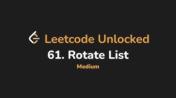 61. Rotate List | Leetcode Unlocked - Python