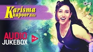 Karisma Kapoor Hits - Audio Jukebox Full Songs Non Stop